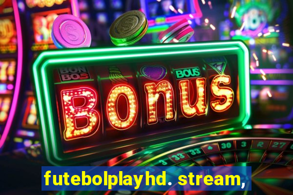 futebolplayhd. stream,